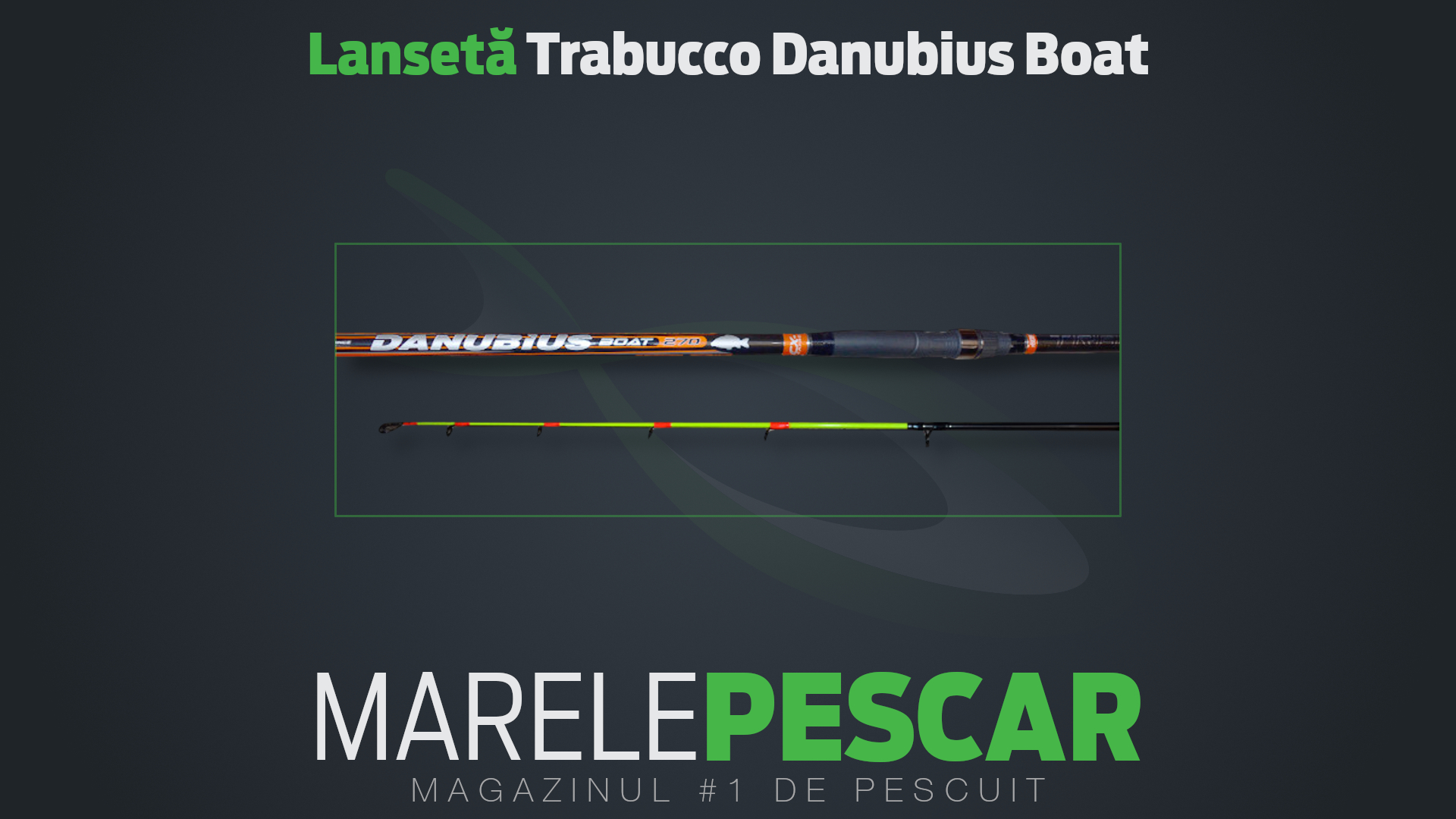 Lansetă Trabucco Danubius Boat
